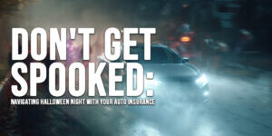 AUTO-Don&amp;#039;t Get Spooked_ Navigating Halloween Night with Your Auto Insurance