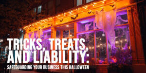 BUSINESS-Tricks, Treats, and Liability_ Safeguarding Your Business This Halloween